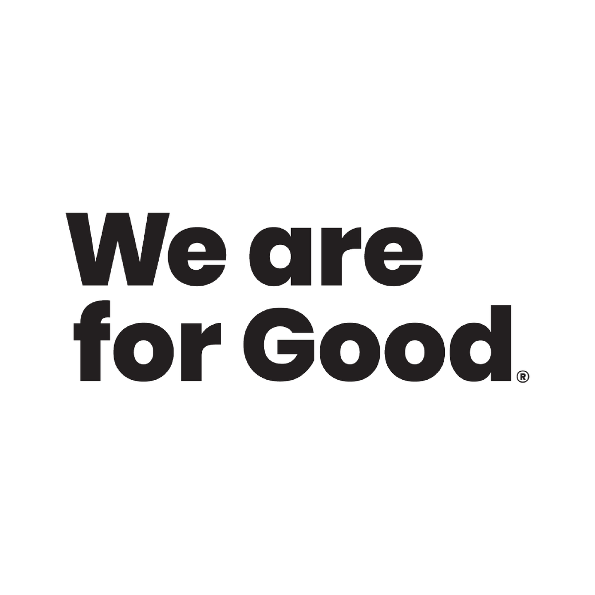 We Are For Good