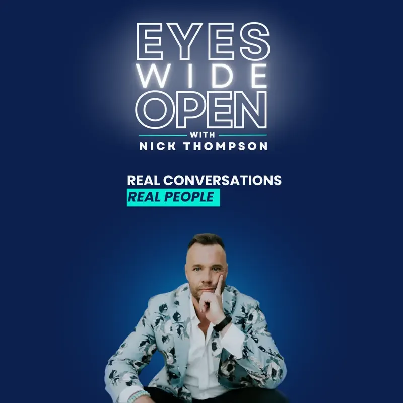 Eyes Wide Open podcast artwork featuring host Nick Thompson